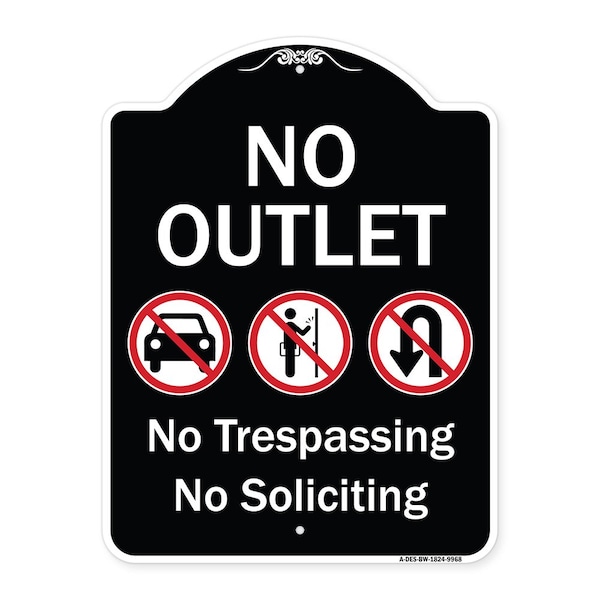 Designer Series-No Outlet No Trespassing Or Soliciting With No Car And No U-tu, 24" H, BW-1824-9968